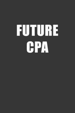 Cover of Future CPA Notebook