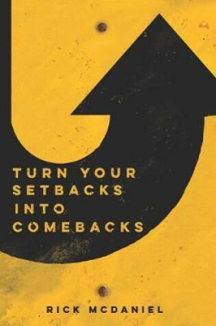 Cover of Turn Your Setbacks Into Comebacks