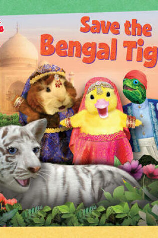 Cover of Wonder Pets Save the Bengal Tiger