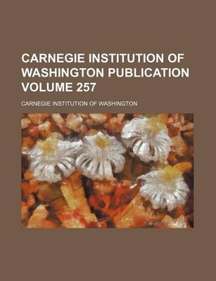 Book cover for Carnegie Institution of Washington Publication Volume 257