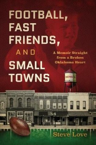 Cover of Football, Fast Friends, and Small Towns