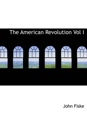 Book cover for The American Revolution Vol I