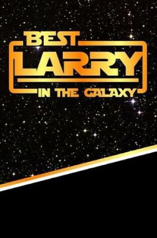 Cover of The Best Larry in the Galaxy