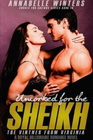 Cover of Uncorked for the Sheikh