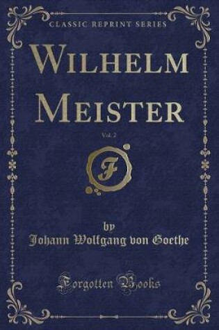 Cover of Wilhelm Meister, Vol. 2 (Classic Reprint)