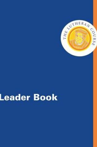 Cover of The Lutheran Course Leader Book