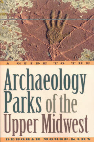 Cover of A Guide to the Archaeology Parks of the Upper Midwest