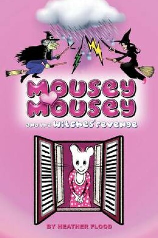 Cover of Mousey Mousey And The Witches' Revenge