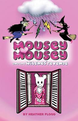 Book cover for Mousey Mousey And The Witches' Revenge