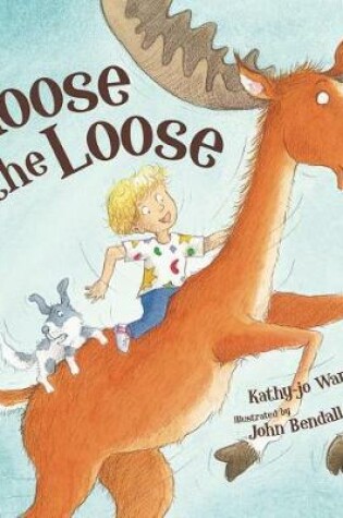 Cover of Moose on the Loose