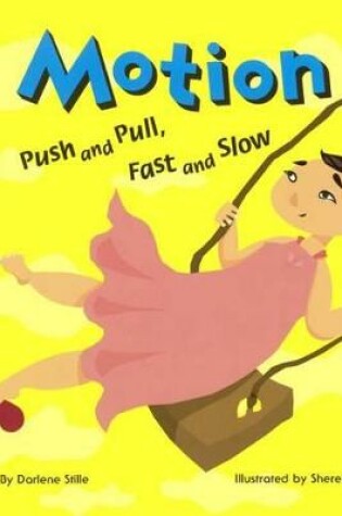 Cover of Motion: Push and Pull, Fast and Slow