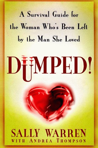 Book cover for Dumped: a Survival Guide for the Woman Who's Been Left by the Man She Loved