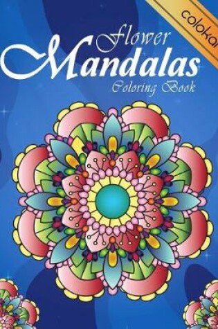 Cover of Flower Mandalas Coloring Book