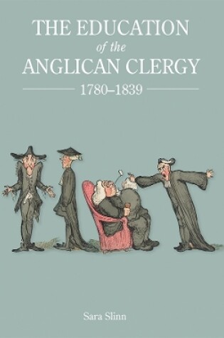 Cover of The Education of the Anglican Clergy, 1780-1839