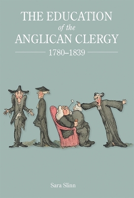 Book cover for The Education of the Anglican Clergy, 1780-1839