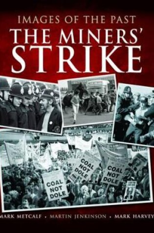 Cover of Images of the Past: The Miners' Strike