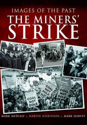 Book cover for Images of the Past: The Miners' Strike