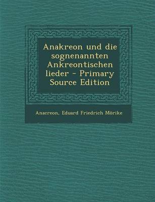 Book cover for Anakreon Und Die Sognenannten Ankreontischen Lieder