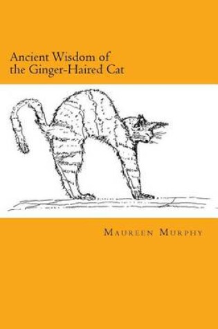 Cover of Ancient Wisdom of the Ginger-Haired Cat