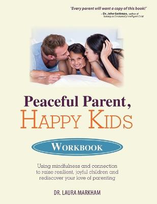 Book cover for Peaceful Parent, Happy Kids Workbook