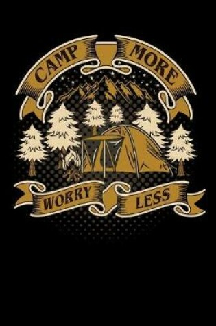 Cover of camp more worry less