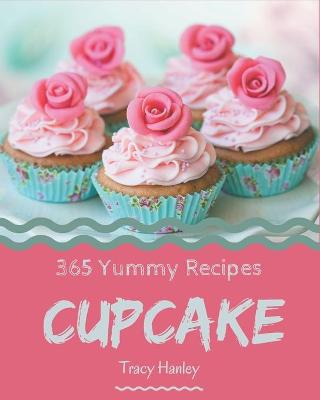 Book cover for 365 Yummy Cupcake Recipes