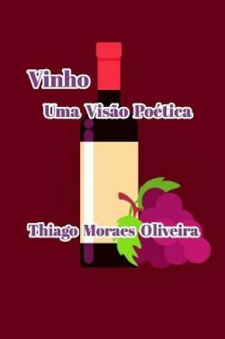 Cover of Vinho Uma Visao Poetica