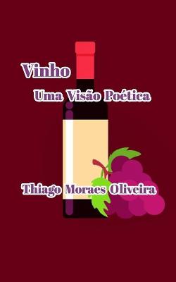 Book cover for Vinho Uma Visao Poetica