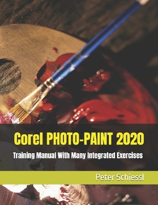 Book cover for Corel PHOTO-PAINT 2020 - Training Manual with many integrated Exercises