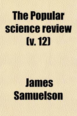 Book cover for The Popular Science Review (Volume 12)