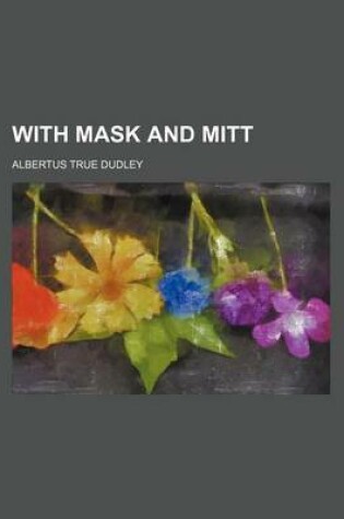 Cover of With Mask and Mitt