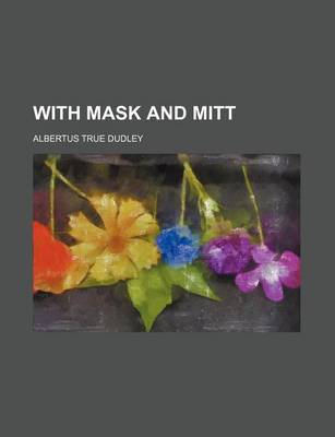 Book cover for With Mask and Mitt