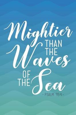 Book cover for Mightier Than the Waves of the Sea Psalm 93