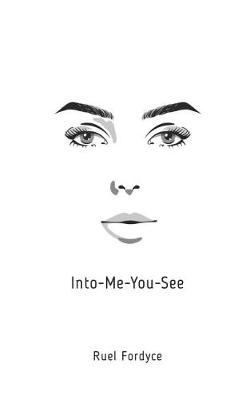 Book cover for Into-Me-You-See