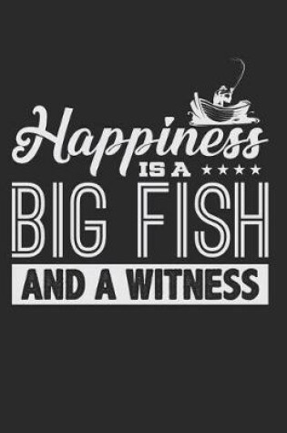Cover of Happiness Is a Big Fish and a Witness