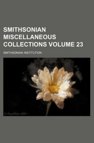 Cover of Smithsonian Miscellaneous Collections Volume 23