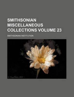 Book cover for Smithsonian Miscellaneous Collections Volume 23