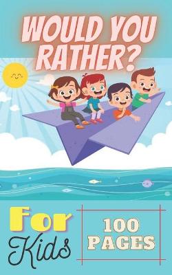 Book cover for Would You Rather? Book For Kids