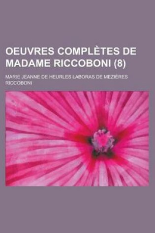 Cover of Oeuvres Completes de Madame Riccoboni (8 )