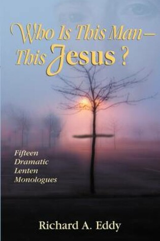 Cover of Who Is This Man- This Jesus?