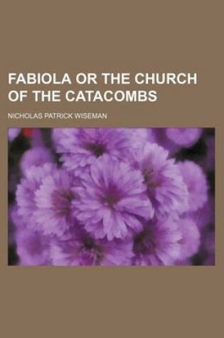 Cover of Fabiola or the Church of the Catacombs