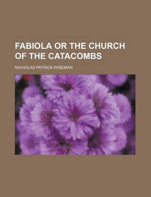 Book cover for Fabiola or the Church of the Catacombs