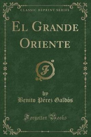 Cover of El Grande Oriente (Classic Reprint)