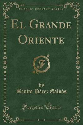 Book cover for El Grande Oriente (Classic Reprint)