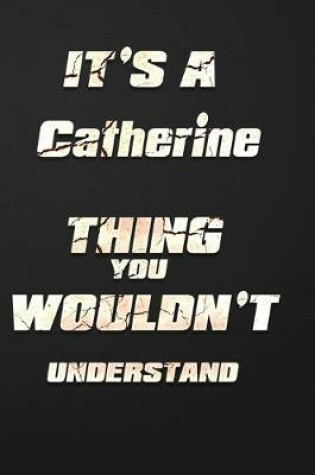 Cover of It's a Catherine Thing You Wouldn't Understand