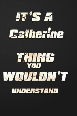 Book cover for It's a Catherine Thing You Wouldn't Understand