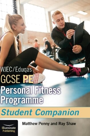 Cover of WJEC/Eduqas GCSE PE Personal Fitness Programme: Student Companion