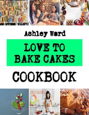 Book cover for Love to Bake Cakes