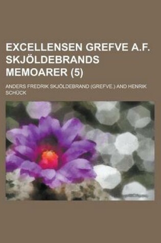 Cover of Excellensen Grefve A.F. Skjoldebrands Memoarer (5)