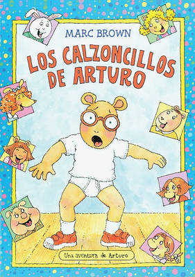 Book cover for Los Calzoncillos de Arturo (Arthur's Underwear)